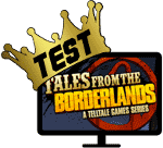 Test: Tales from the Borderlands